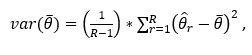 The variance of theta bar equals 1 over R minus 1 multiplied by the sum of the square of theta hat sub r minus theta bar as r goes from 1 to R